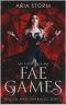 Fae Games (Blood and Darkness Book 4)