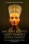 Ancient Egypt’s Most Famous Royal Family · the Lives and Deaths of Akhenaten, Nefertiti, and Tutankhamun