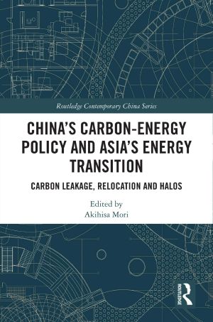 China's Carbon-Energy Policy and Asia's Energy Transition: Carbon Leakage, Relocation and Halos