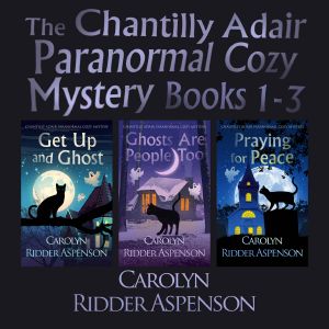 The Chantilly Adair Paranormal Cozy Mystery Series Books 1-3