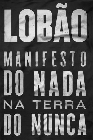 Manifesto Do Nada Na Terra Do Nunca