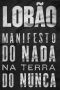 Manifesto Do Nada Na Terra Do Nunca