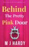 Behind the Pretty Pink Door