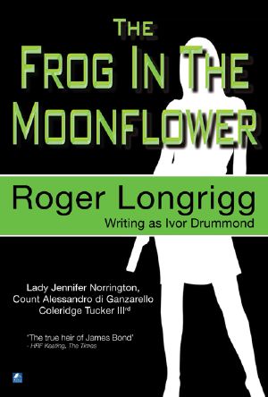 The Frog In the Moonflower: (Writing as Ivor Drummond)