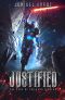 Justified (The Saga of the Nano Templar Book 1)