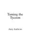 Taming the Tycoon