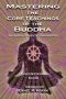 Mastering the Core Teachings of the Buddha