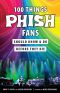 100 Things Phish Fans Should Know &amp · Do Before They Die