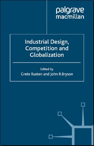 Industrial Design, Competition and Globalization