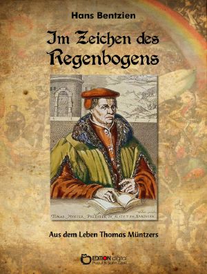 Im Zeichen des Regenbogens · Aus dem Leben Thomas Müntzers