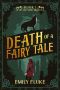 Death of a Fairy Tale : Book 1 of The Mari Fable Mysteries