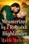 Mesmerized By A Roguish Highlander