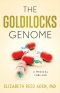 The Goldilocks Genome