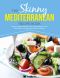 The Skinny Mediterranean Recipe Book · Simple, Healthy & Delicious Low Calorie Mediterranean Diet Dishes. All Under 200, 300 & 400 Calories