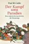 Der Kampf ums Paradies · Eine islamische Geschichte der Kreuzzüge