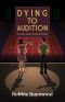 Dying To Audition · A Como Lake Players Mystery