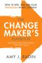 The Change Maker's Playbook