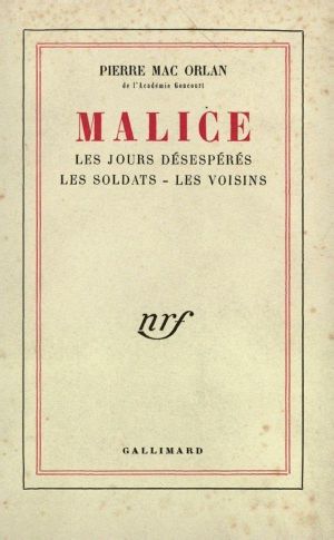 Malice (Les Jours désespérés - Les Soldats - Les Voisins