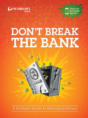 Don't Break the Bank · A Student's Guide to Managing Money