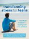 Transforming Stress for Teens · the HeartMath Solution for Staying Cool Under Pressure