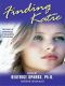 Finding Katie · The Diary of Anonymous, A Teenager in Foster Care