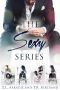 The Sexy Series · The COMPLETE SERIES Box Set