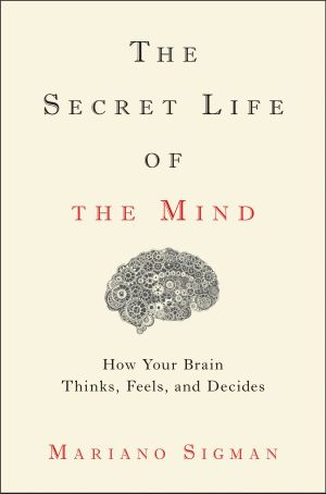 The Secret Life of the Mind