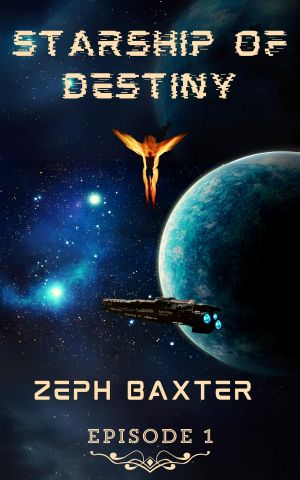 Starship of Destiny · Episode 1