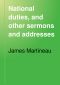 National duties, and other sermons and addresses