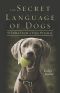 The Secret Language of Dogs