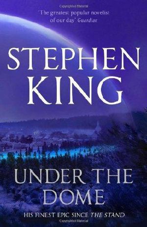 Under the Dome · A Novel