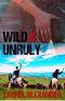 Wild & Unruly