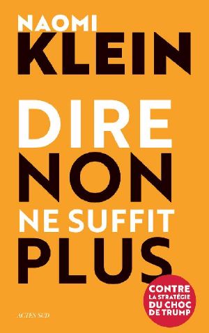 Dire Non Ne Suffit Plus · Contre La Stratégie Du Choc De Trump