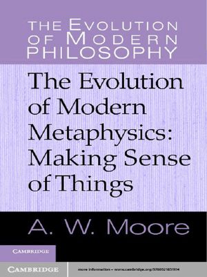 The Evolution of Modern Metaphysics · Making Sense of Things