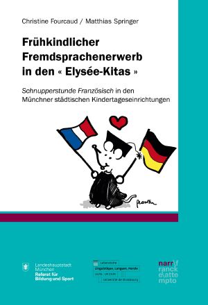 Frühkindlicher Fremdspracherwerb in den « Elysée-Kitas » · Schnupperstunde Französisch in den Münchner städtischen Kindertageseinrichtungen