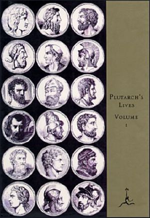 The Lives of the Noble Grecians and Romans, Vol 1