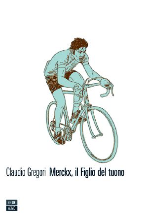 Merckx, Il Figlio Del Tuono