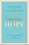 Choosing Hope · Moving Forward From Life's Darkest Hours