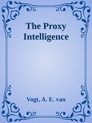 The Proxy Intelligence