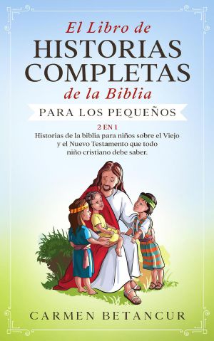 El Libro de Historias Completas de la Biblia para los pequeños