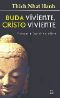 Buda Viviente, Cristo Viviente