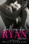 Falling For Ryan: Part Two: A Friends to Lovers Romance