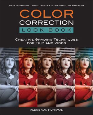 Color Correction Look Book · Creative Grading Techniques for Film and Video