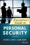 Executive's Guide to Personal Security, Second Edition