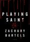 Playing Saint