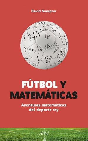 Fútbol y Matemáticas · Aventuras matemáticas del deporte rey