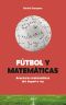 Fútbol y Matemáticas · Aventuras matemáticas del deporte rey