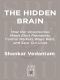 The Hidden Brain