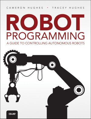 Robot Programming · A Guide to Controlling Autonomous Robots (SHARLA SORGE's Library)