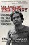 The Trail of Ted Bundy · Digging Up The Untold Stories